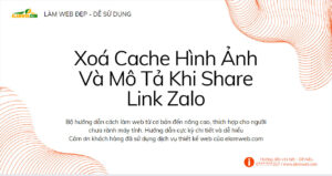 xoa cache hinh anh mo ta khi share link zalo
