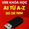 Khoá học ứng dụng AI trong marketing & bán hàng. Dùng AI để bán hàng và nghiên cứu thị trường hiệu quả vượt đối thủ. USB 30 khoá Học AI giá rẻ
